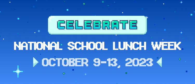 let-s-celebrate-national-school-lunch-week-2023